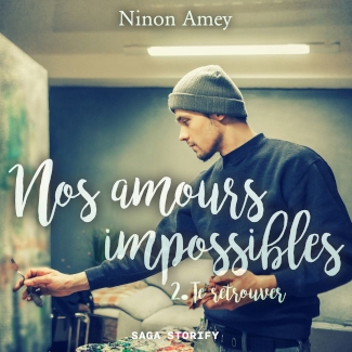 NOS AMOURS IMPOSSIBLES (T2)